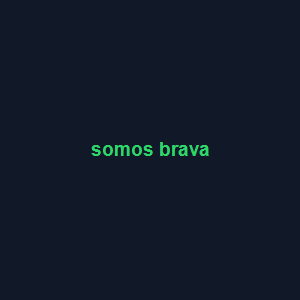 Somos Brava